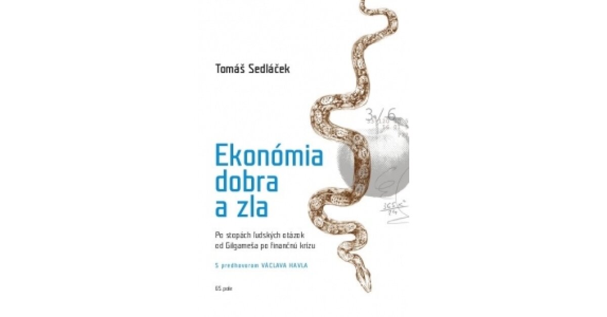 Ekonómia dobra a zla - Tomáš Sedláček - kniha | Nakladatelství 65. pole