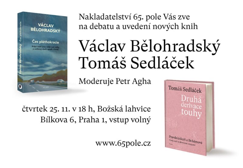 Debata s Václavem Bělohradským a Tomášem Sedláčkem